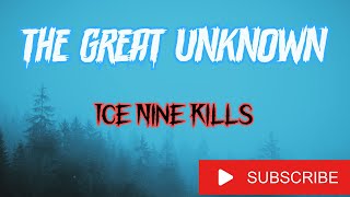 Ice Nine Kills - The Great Unknown | LYRIC VIDEO