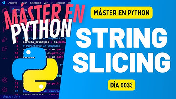 STRING SLICING - Máster en PYTHON #33