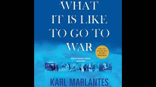 What It Is Like to Go to War by Karl Marlantes | Free Audiobook