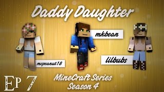 Daddy Daughter MineCraft Series - Season 4 - Episode 7 Into the Nether