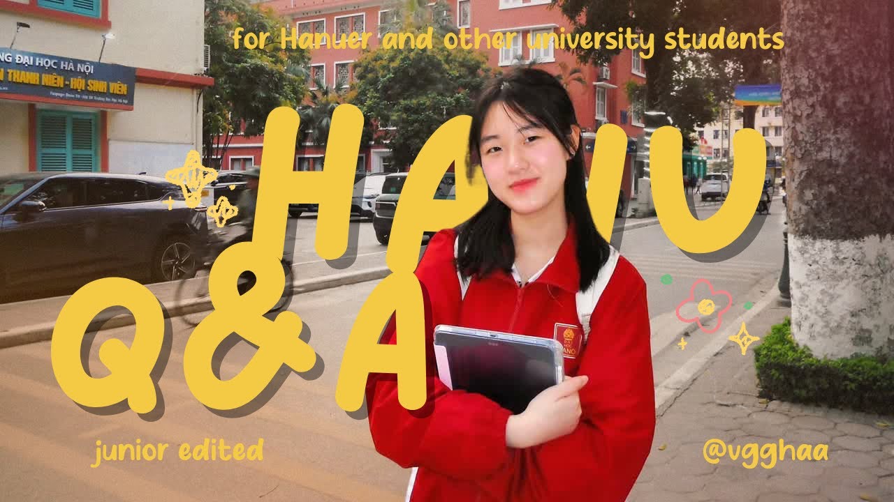 HANU Q&A | Tất tần tật về HANU (Ngôn ngữ Anh, biên phiên dịch, tips học ...