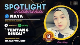 Tentang Rindu | Live NAYA Spotlight [Official Cover Video]