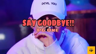 《Say goodbye》- PG ONE [Lyrics video]