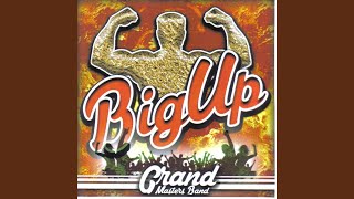 Video thumbnail of "Grand Masters Band - Big Up"