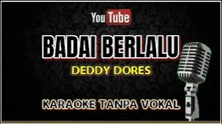 BADAI BERLALU DEDDY DORES KARAOKE || @sonykaraokeofficial