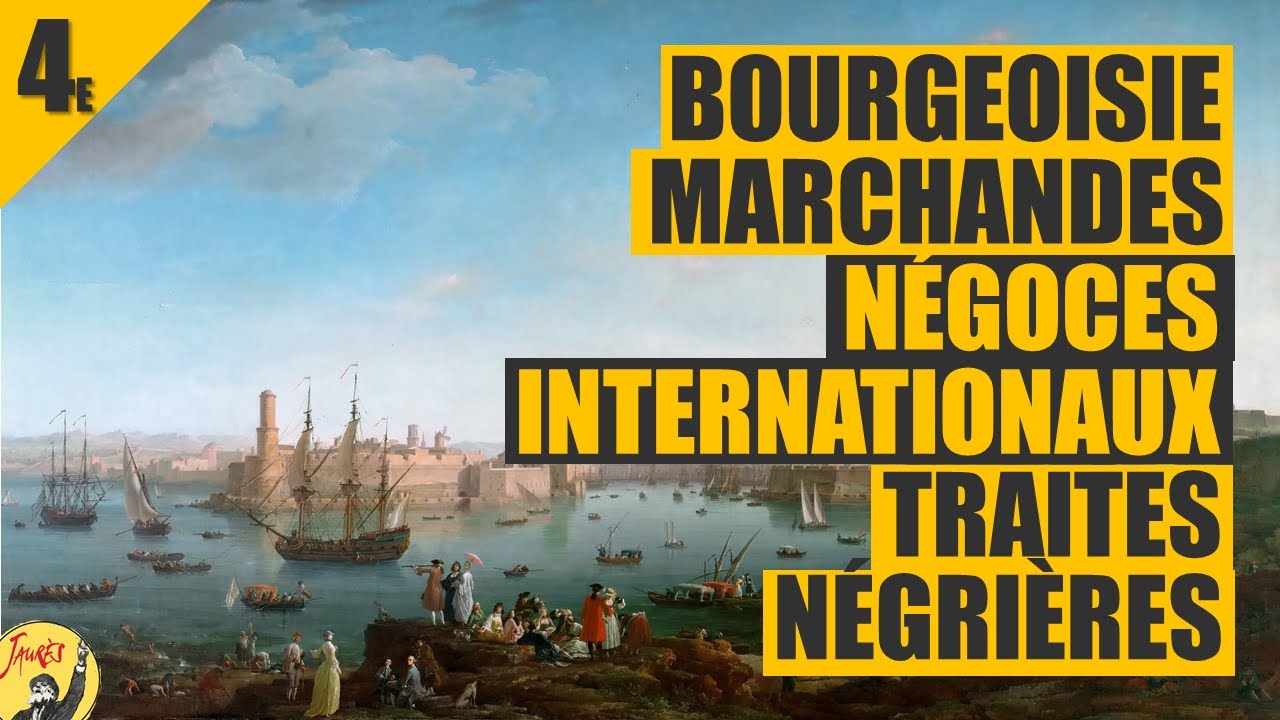 BOURGEOISIES MARCHANDES, NÉGOCES INTERNATIONAUX ET TRAITE NÉGRIÈRE AU ...