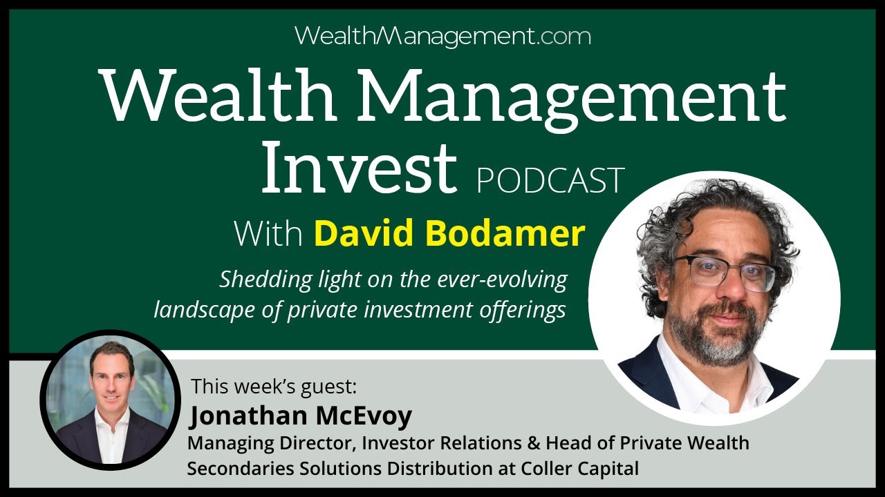 Wealth Management Invest: The Role of Secondary Markets in Private Wealth with Jonathan McEvoy