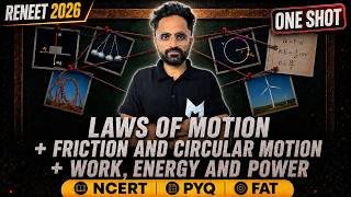 Complete Laws Of Motion , Friction + Circular Motion + Work, Energy and Power | RE-NEET 2026