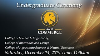Texas A&M University - Commerce Undergraduate Fall Commencement 2019