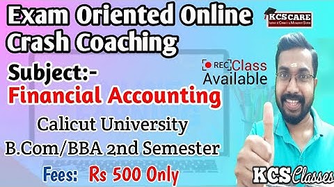 Exam Oriented Online Crash Coaching For Financial Accounting|Calicut University Bcom/BBA 2nd Sem