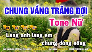 Karaoke Chung Vầng Trăng Đợi - Tone Nữ ( Cha Cha Cha ) Nhạc Sống Beat Chuẩn