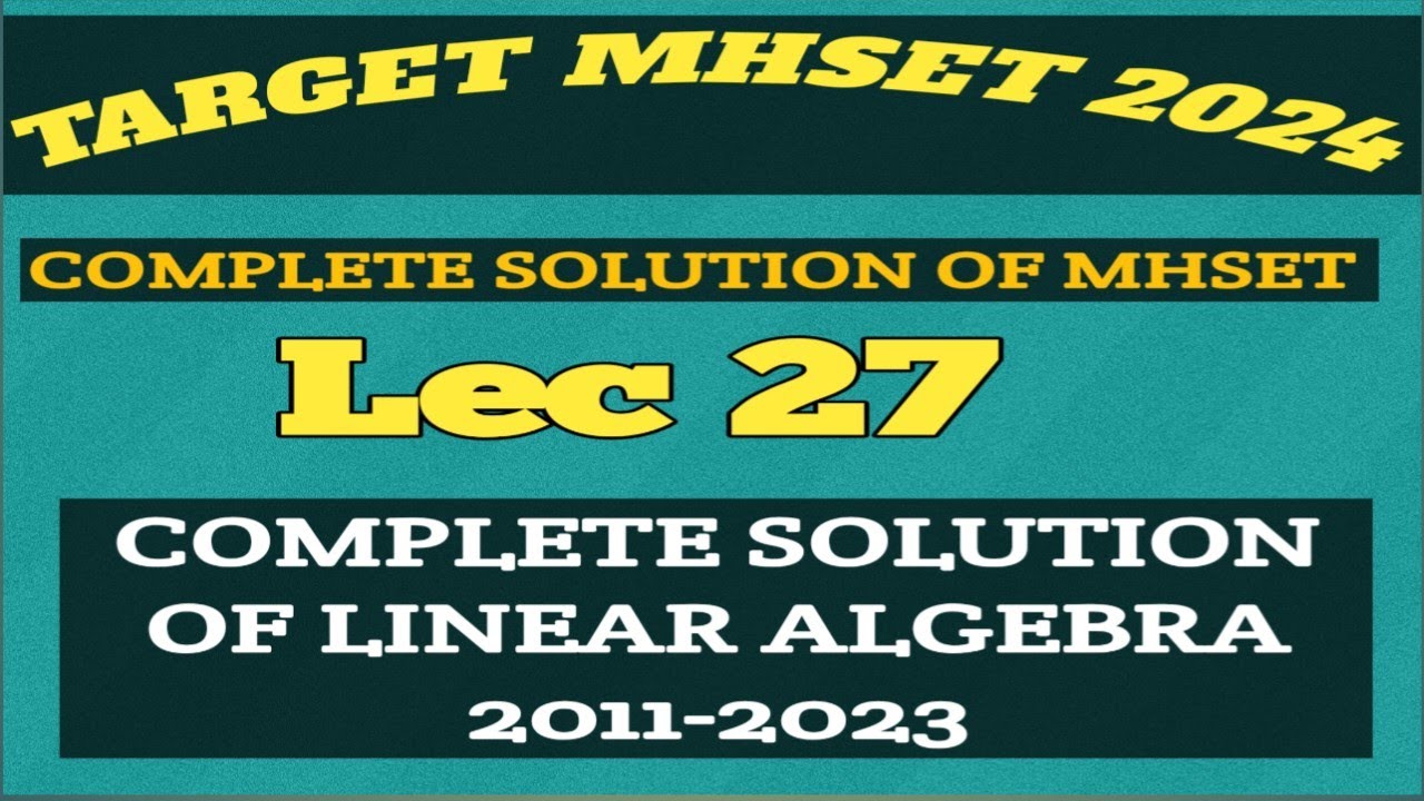 Lec 27 || Complete Solution of Linear Algebra pyq 2011 - 2013 || 🎯 ...