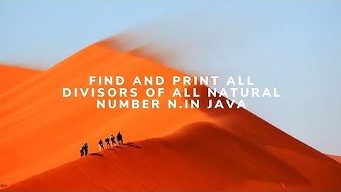 Find and print all divisors of a given natural number n. in JAVA ll PRO PROGRAMMER