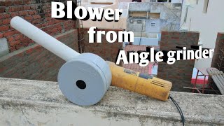 Blower | How to make a blower from angle grinder | Power ful blower
