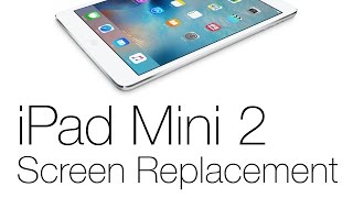 iPad Mini 2 Screen Replacement (Touch Screen & LCD) [OMG CRAFTS]
