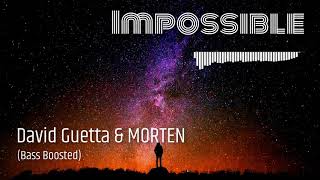 David Guetta U0026 Morten  Impossible bass Boosted