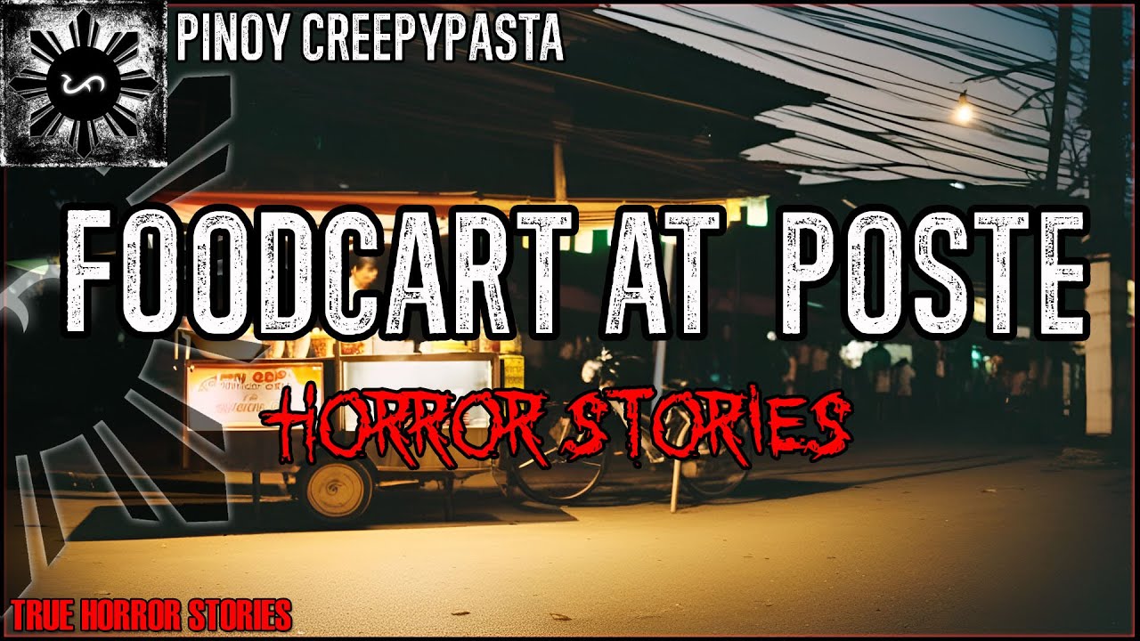 Foodcart At Poste  Horror Stories | True Horror Stories | Pinoy Creepypasta
