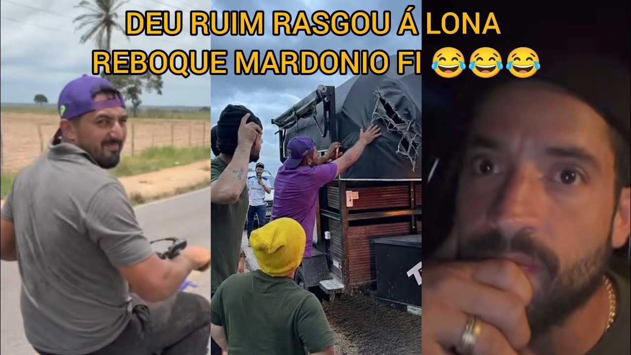 DEU RUIM RASGOU Á LONA REBOQUE MARDÔNIO FI 😂😂😂😂