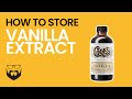How To Store Vanilla Extract