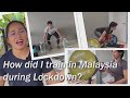 How did I train in Malaysia during Lockdown?