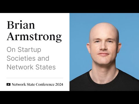 23 - Network State Conference 2024 - Brian Armstrong on Startup Societies, SEZs, and Network States