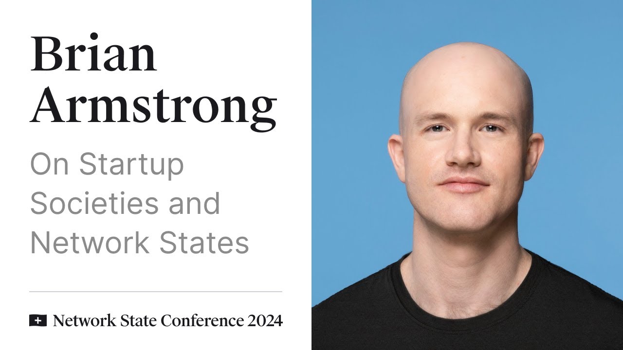 23 - Network State Conference 2024 - Brian Armstrong on Startup Societies,  SEZs, and Network States