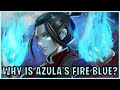 Why Is Azula’s Fire Blue? (Avatar Answers)