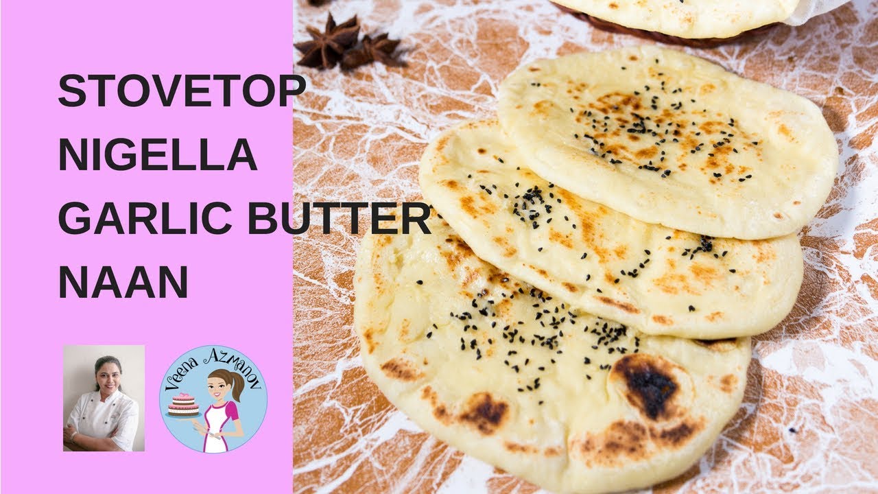 Nigella Garlic Naan Bread Recipe Indian Naan Flatbread Recipe YouTube