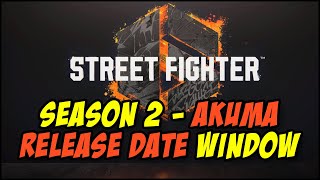 Season 2 & Akuma release date window, damage nerf to Drive Rush in Street Fighter 6