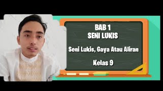 SENI BUDAYA - BAB 1 (SENI LUKIS, GAYA ALIRAN) KELAS 9