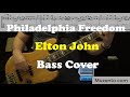 Philadelphia freedom  elton john  bass cover