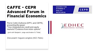 Play video: Pierre Collin-Dufresne (EPFL and CEPR) presents: How integrated are credit and equity markets?"