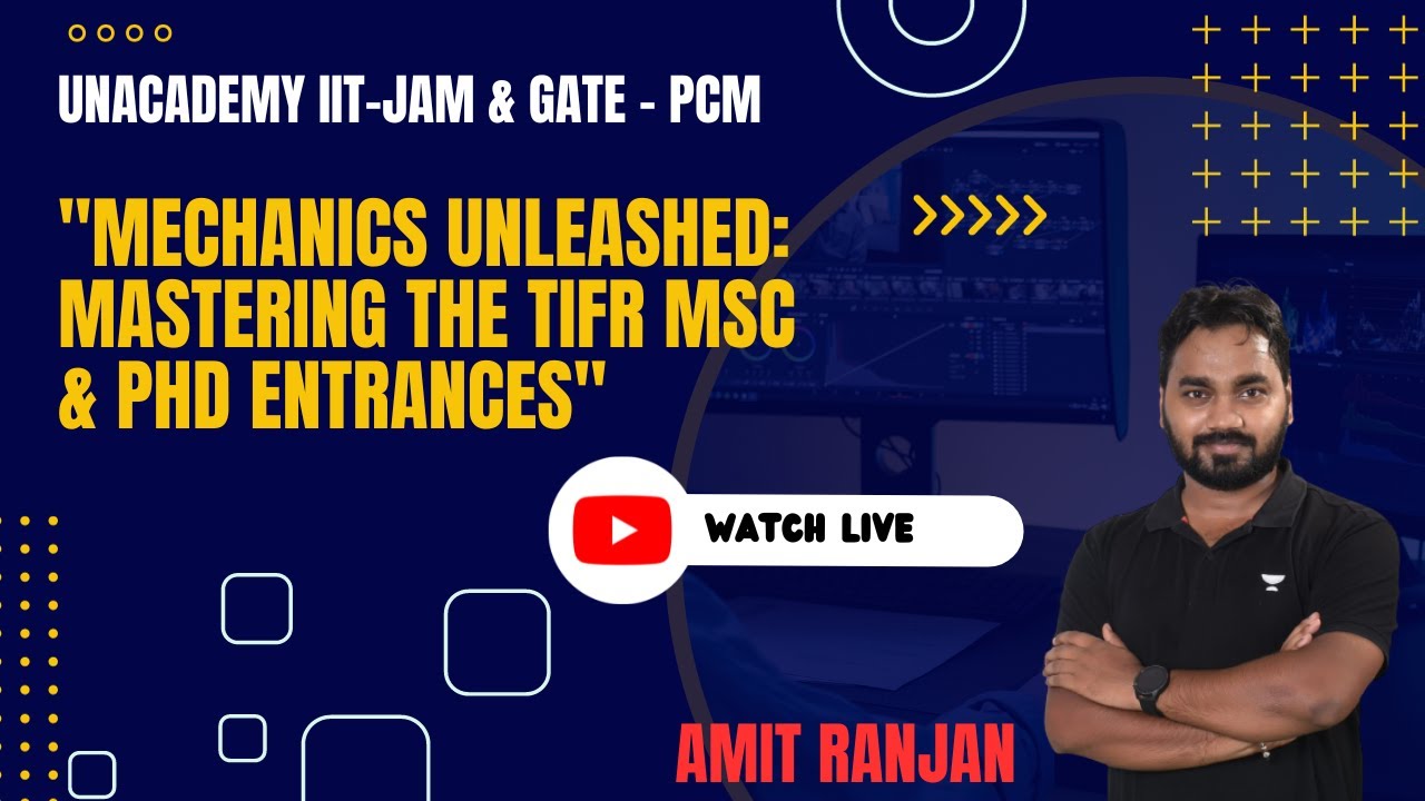 Mechanics Unleashed Mastering the TIFR MSC & PhD Entrances TIFR GS