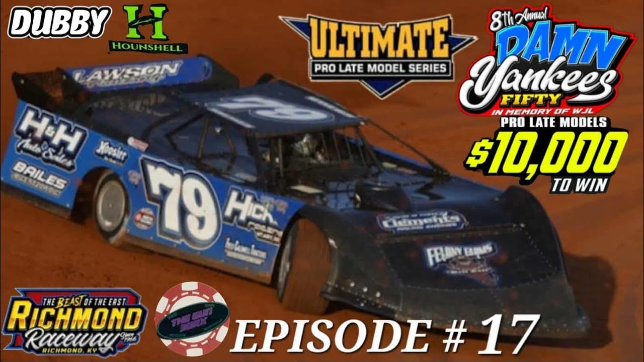 Damn Yankees 50 at Richmond Raceway! Ultimate PRO Late Model Series! Episode #17! 