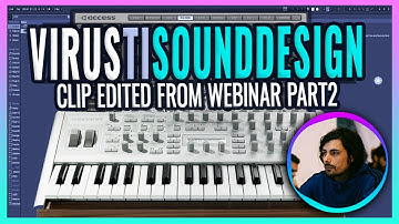 SOUND DESIGN w/VIRUS TI PART 2