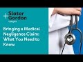 Bringing a Medical Negligence Claim: What You Need to Know