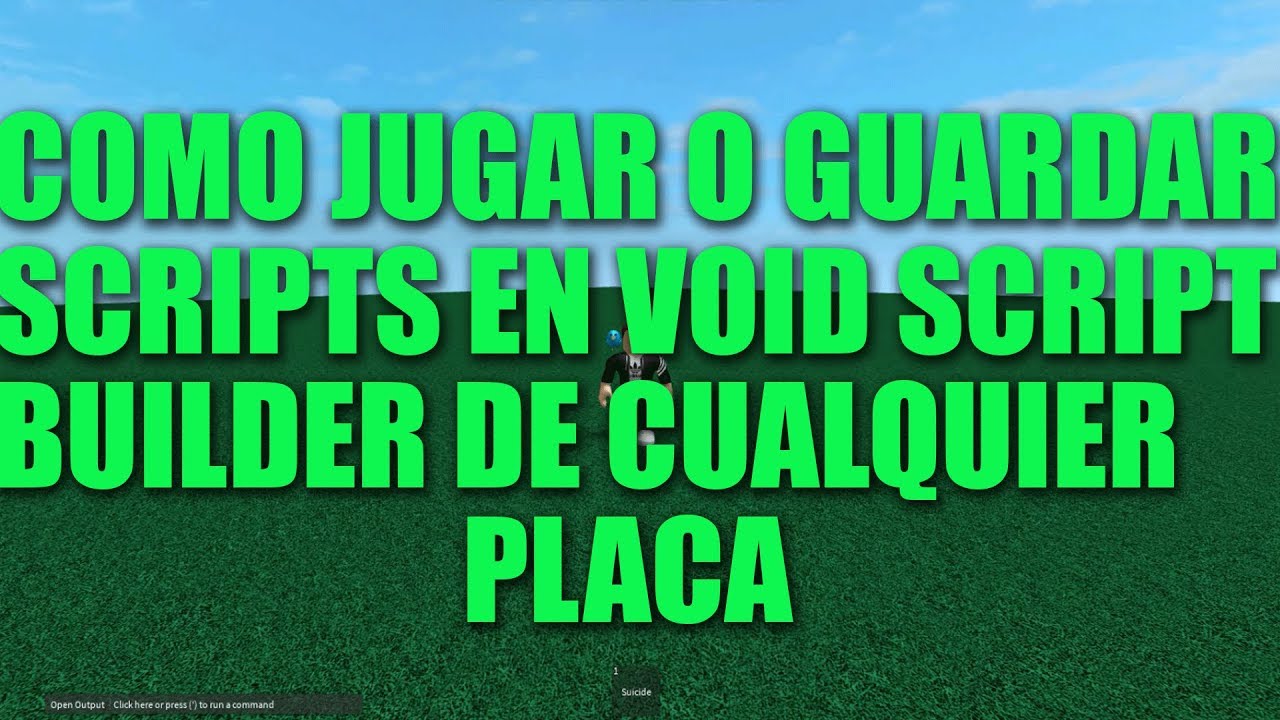 Como Jugar O Guardar Scripts En Void Script Builder Las Dos - tutorial de roblox como poner el r6 y r15 youtube