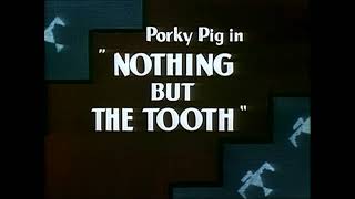 Nothing But The Tooth 1948 Opening