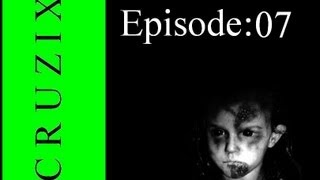 Cruzix Creepypasta! Episode:07 