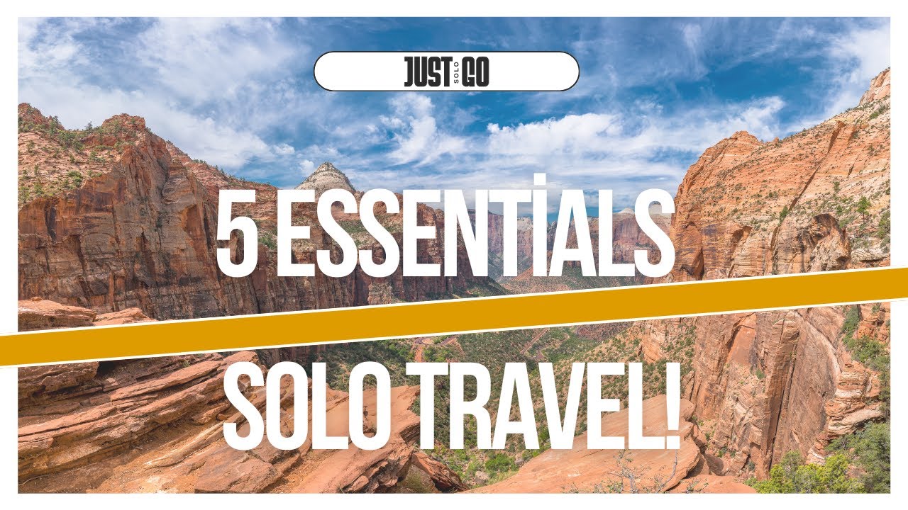 5 Essentials for Successful Solo Travel!