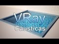 Como crear cáusticas básicas en Vray