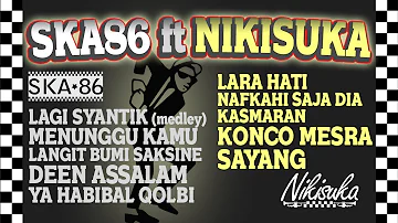 SKA 86 TERBARU feat NIKISUKA (Reggae SKA Version)