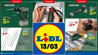 catalogue LIDL du 13 mars 2025 ✅ Arrivage bricolage PARKSIDE 🛠 Promo SILVERCREST 💥