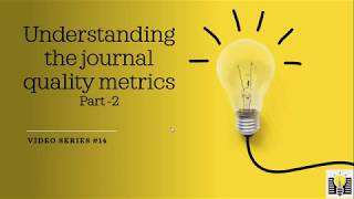 Details Understanding the journal quality metrics Part 2 #14|Various Quality Metrics|Writing Research paper News