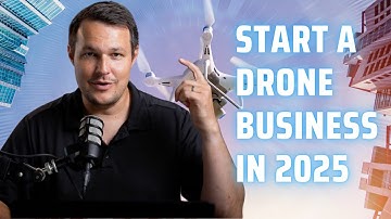 How To Start a Drone Business In 2025