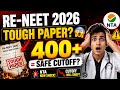 RE NEET 2026 Tough Paper 400 Safe Score NTA New Cutoff Update 