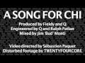 'A Song For Chi' music video