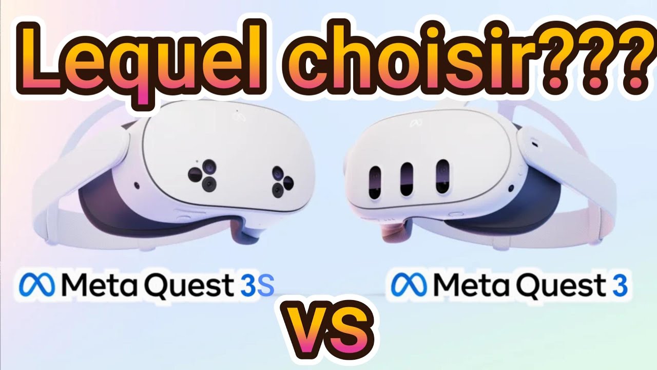 META QUEST 3 VS META QUEST 3S LEQUEL CHOISIR ??? - YouTube