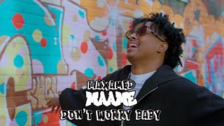 MAXAMED MAAME | DON'T WORRY BABY | MUSIC VIDEO 2026