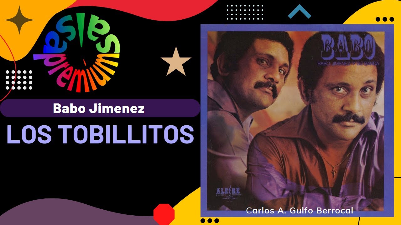 🔥LOS TOBILLITOS por BABO JIMENEZ - Salsa Premium - YouTube
